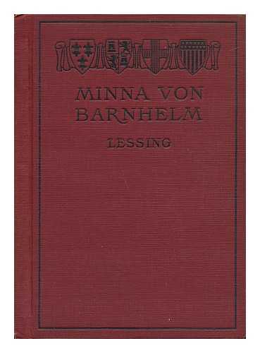 LESSING, GOTTHOLD EPHRAIM (1729-1781) - Lessing's Minna Von Barnhelm : Oder, Das Soldatengluck