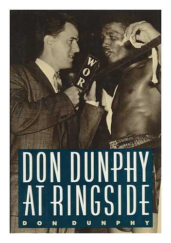 DUNPHY, DON - Don Dunphy At Ringside / Don Dunphy