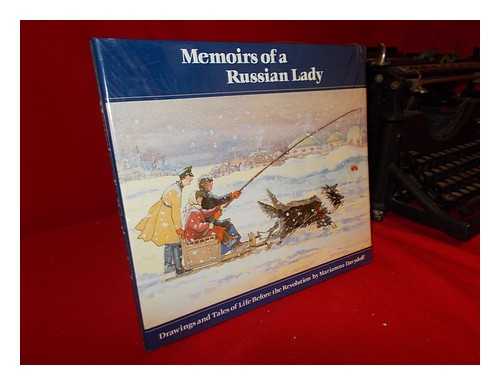 DAVYDOFF, MARIAMNA (1871-1961) - Memoirs of a Russian Lady : Drawings and Tales of Life before the Revolution / Mariamna Davydoff ; Selected and Translated by Olga Davydoff Dax