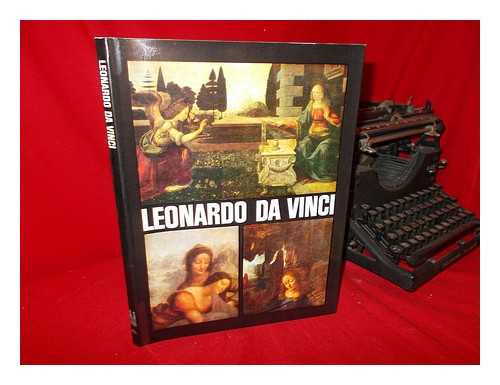 LEONARDO, DA VINCI (1452-1519) - Leonardo Da Vinci / [Text by Victor Ieronim Stoichita ; Translated from the Romanian by Andreea Gheorghitoiu]