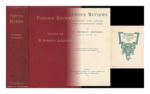 JOHNSON, REGINALD BRIMLEY - Famous Reviews, Selected and Edited with Introductory Notes by R. B. Johnson