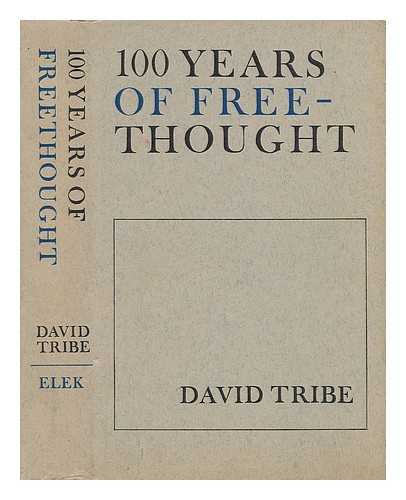 TRIBE, DAVID - 100 Years of Free-Thought