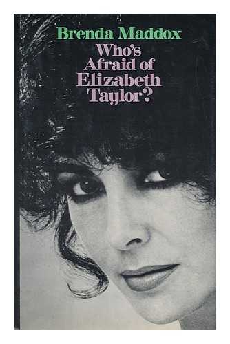 MADDOX, BRENDA - Who's Afraid of Elizabeth Taylor? / Brenda Maddox
