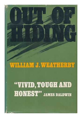 WEATHERBY, WILLIAM J. - Out of Hiding, by William J. Weatherby