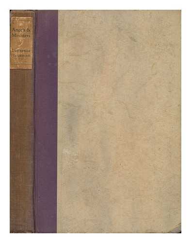 HOUSMAN, LAURENCE (1865-1959) - Angels & Ministers; Four Plays of Victorian Shade & Character...