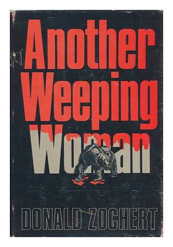 ZOCHERT, DONALD - Another Weeping Woman / Donald Zochert