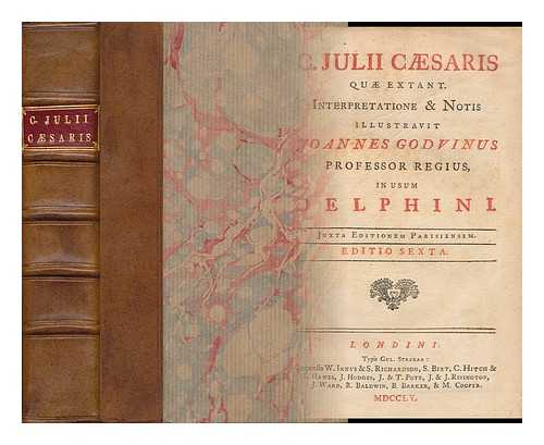 CAESAR, JULIUS - C. Julii Csaris, Qu Extant / Interpretatione Et Notis Illustravit Johannes Godvinus, in Usum Delphini