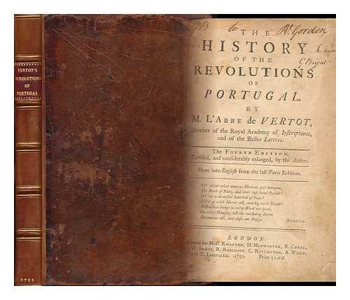 VERTOT, ABBE DE (1655-1735) - The History of the Revolutions of Portugal. by M. L'Abb De Vertot, ... - [Translated by G. Roussillon]. [[ Histoire Des Rvolutions De Portugal. English]