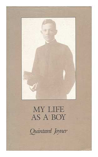 JOYNER, QUINTARD - My Life As a Boy