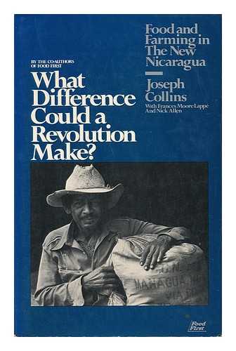 COLLINS, JOSEPH (1945-) - What Difference Could a Revolution Make? : Food and Farming in the New Nicaragua