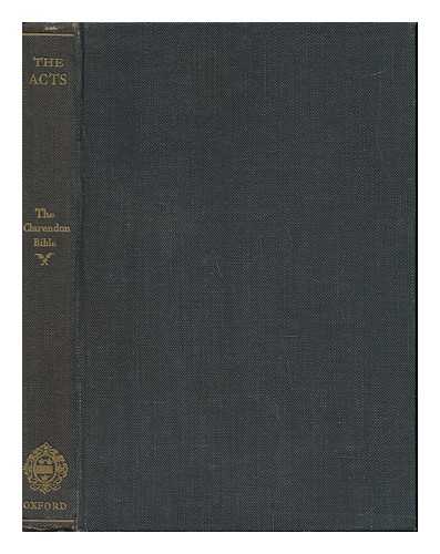 BLUNT, A. W. F. (INTRO. & COMMENTARY) - The Acts of the Apostles in the Revised Version, with Introduction and Commentary by A. W. F. Blunt ...