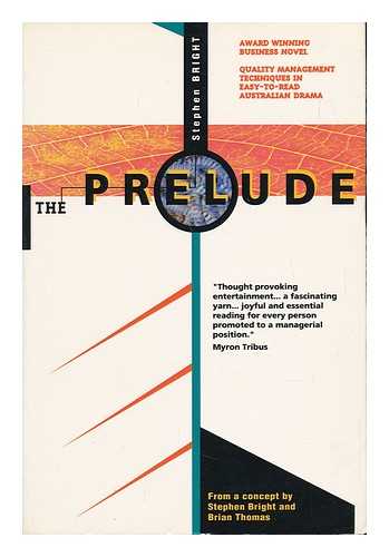 BRIGHT, STEPHEN - The Prelude, a Novel for Managers