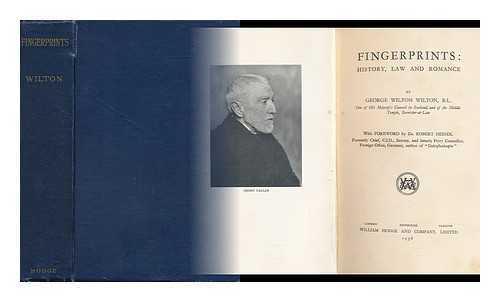 WILTON, GEORGE WILTON - Fingerprints: History, Law and Romance