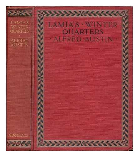 Austin, Alfred (1835-1913) - Lamia's Winter-Quarters