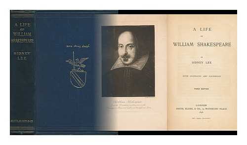 LEE, SIDNEY, SIR (1859-1926) - A Life of William Shakespeare