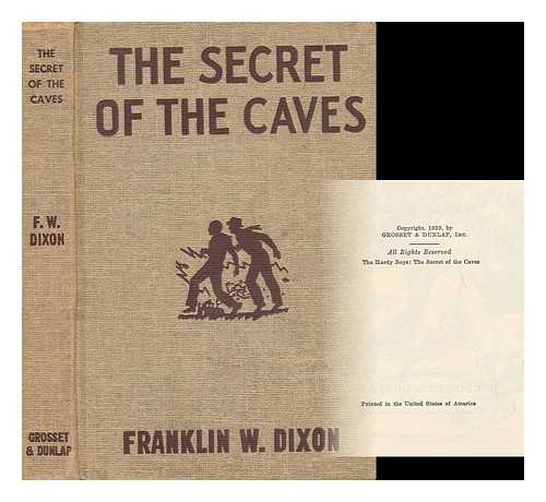 DIXON, FRANKLIN W. - The Secret of the Caves, by Franklin W. Dixon... Illustrated by Walter S. Rogers