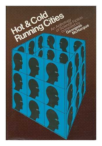 MCHARGUE, GEORGESS (COMP. ) - Hot & Cold Running Cities : an Anthology of Science Fiction