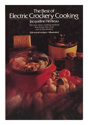 HERITEAU, JACQUELINE - The Best of Electric Crockery Cooking / Jacqueline Heriteau