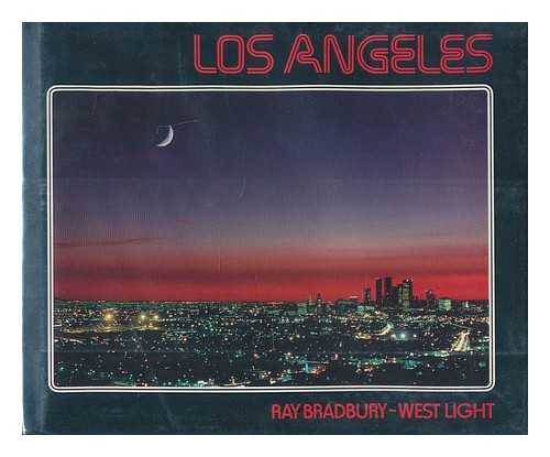 AURNESS, CRAIG - Los Angeles / Introduction by Ray Bradbury ; Photography by Craig Aurness, Bill Ross & West Light