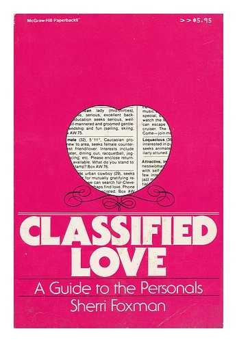 FOXMAN, SHERRI - Classified Love : a Guide to the Personals / Sherri Foxman