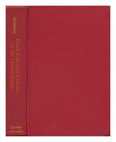 BLUMBERG, RHODA LOIS - Black Life and Culture in the United States. Rhoda L. Goldstein, Editor