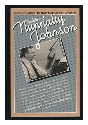 JOHNSON, NUNNALLY - The Letters of Nunnally Johnson / Selected and Edited by Dorris Johnson and Ellen Leventhal ; Foreword by Alistair Cooke