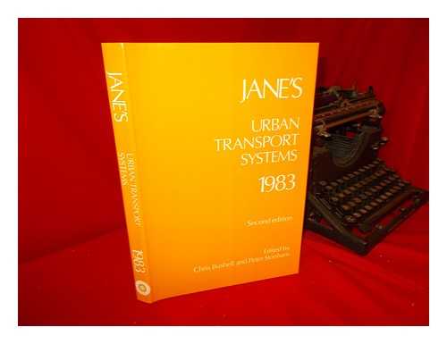 JANE'S PUBLISHING COMPANY - Jane's Urban Transport Systems 1983 : Second Edition / Edited by Chris Bushell and Peter Stonham