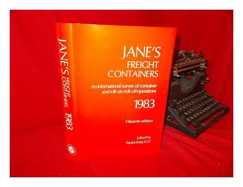 JANE'S PUBLISHING COMPANY - Jane's Freight Containers 1983 : Fifteenth Edition / Edited by Patrick Finlay