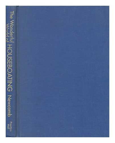 NEWCOMB, DUANE G. - The Wonderful World of Houseboating, by Duane Newcomb. Maps by Theodore R. Miller