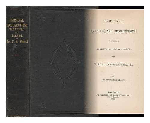 ABBOTT, MRS. ELOISE MILES - Personal Sketches and Recollections: in a Series of Familiar Letters to a Friend, and Miscellaneous Essays
