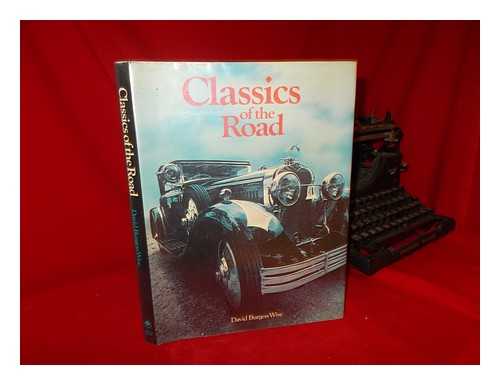 BURGESS WISE, DAVID - Classics of the Road / [By] David Burgess Wise