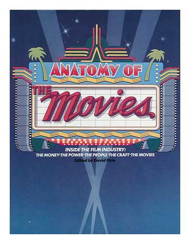 PIRIE, DAVID (1946-) - Anatomy of the Movies / Editor, David Pirie