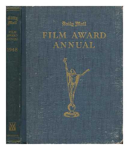 TRUBY, JEFFREY (ED. ) - Film Award Annual : British Films of 1947 / Edited by Jeffrey Truby [Daily Mail Film Award Annual 1948]