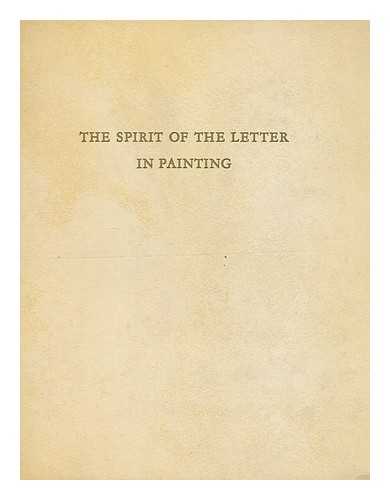 LEYMARIE, JEAN - The Spirit of the Letter in Painting / translated from the French by James Emmons