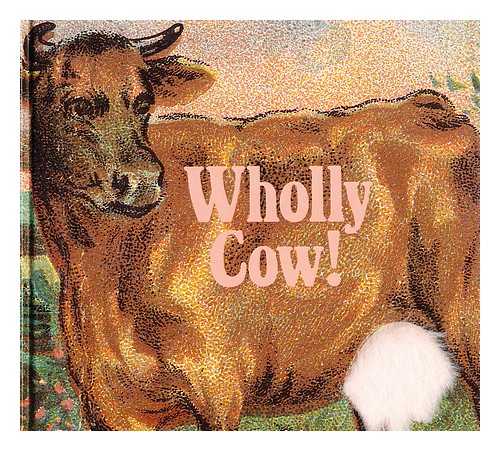 GWATHMEY, EMILY MARGOLIN - Wholly Cow!