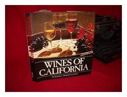 BALZER, ROBERT LAWRENCE - Wines of California