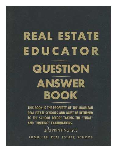 LUMBLEAU REAL ESTATE SCHOOL - Real Estate Educator - Question, Answer Book