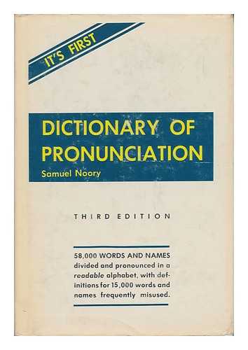 NOORY, SAMUEL (1910-) - Dictionary of Pronunciation / Samuel Noory