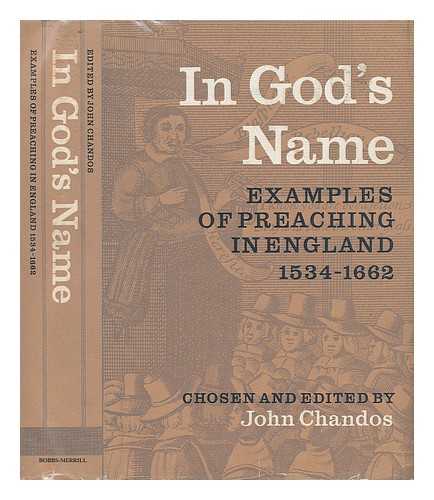 CHANDOS, JOHN, ED. - In God's Name - Examples of Preaching in England 1534-1662