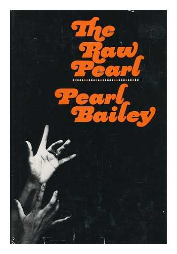Bailey, Pearl - The Raw Pearl