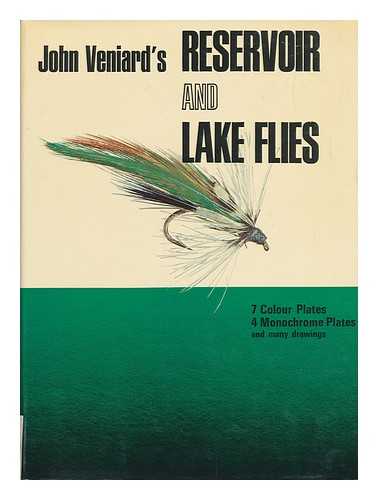 VENIARD, JOHN (1915-) - Reservoir and Lake Flies; Fly Dressings and Fishing Techniques. with Drawings by Donald Downs