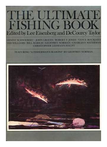 Eisenberg, Lee. Taylor, Decourcy (eds.) - The ultimate fishing book / edited by Lee Eisenberg and Decourcy Taylor