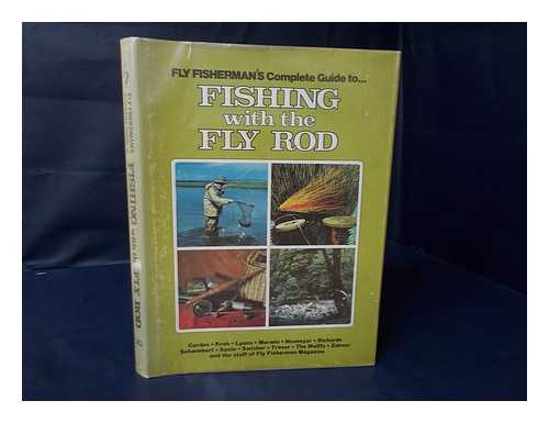 ZAHNER, DON (ED. ) - Fly Fisherman's Complete Guide to Fishing with the Fly Rod / Cordes ... [Et Al. ; Edited by Don Zahner and the Staff of Fly Fisherman Magazine]