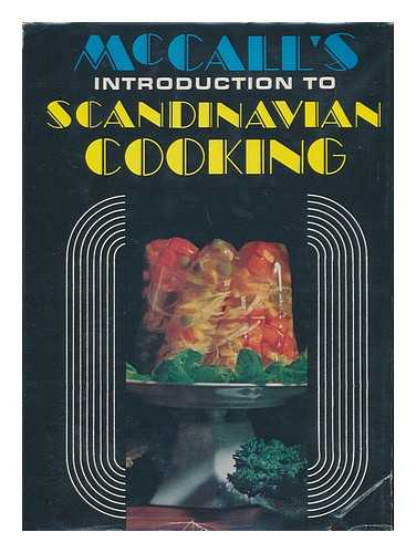 WOLFE, LINDA (ED. ) - McCall's Introduction to Scandinavian Cooking. Edited by Linda Wolfe