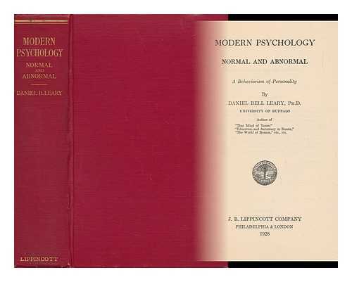 LEARY, DANIEL BELL (1886-) - Modern Psychology, Normal and Abnormal; a Behaviorism of Personality, by Daniel Bell Leary