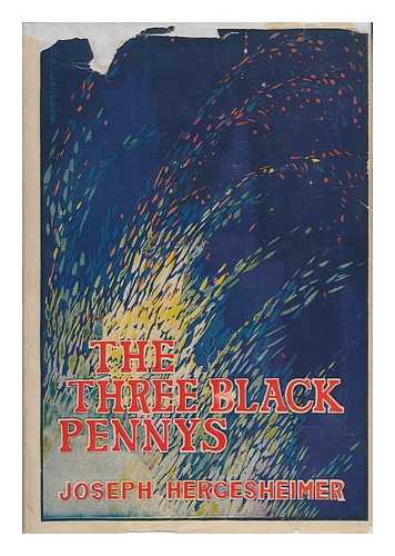 Hergesheimer, Joseph (1880-1954) - The Three Black Pennys : a Novel / Joseph Hergesheimer
