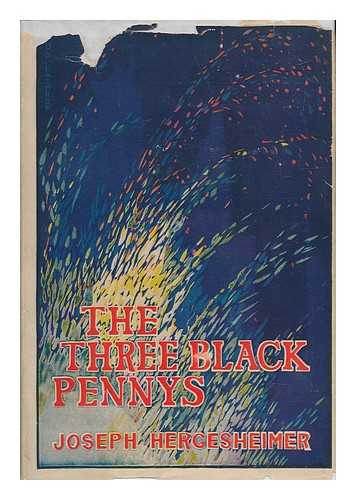 HERGESHEIMER, JOSEPH (1880-1954) - The Three Black Pennys : a Novel / Joseph Hergesheimer