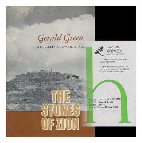 GREEN, GERALD - The Stones of Zion : a Novelist's Journal in Israel