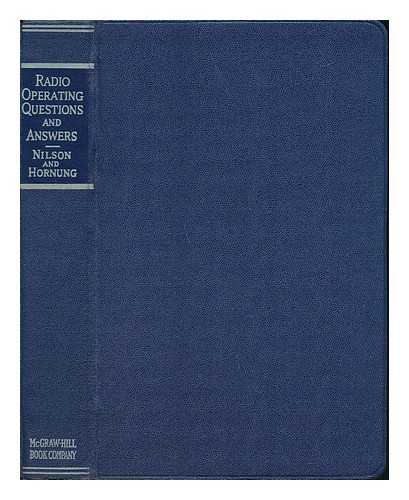 NILSON, ARTHUR REINHOLD (1807-1915) - Radio Operating Questions and Answers, by Arthur R. Nilson...and J. I. Hornung...