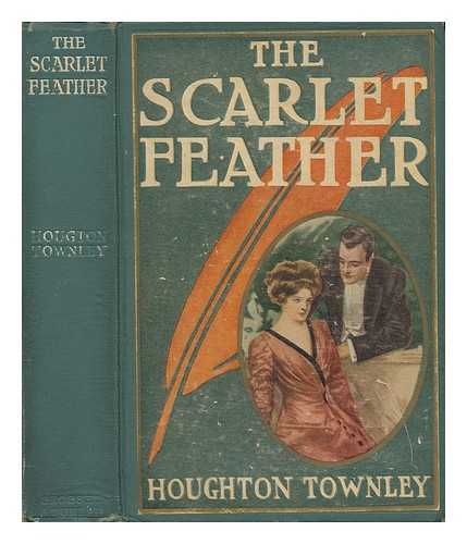 TOWNLEY, HOUGHTON - The Scarlet Feather